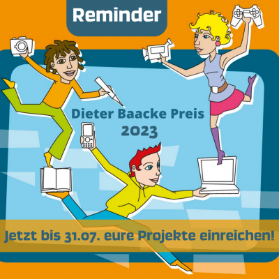 Motiv Dieter Baacke Preis 2023 - Reminder: Jetzt bis 31.07. eure Projekte einreichen!