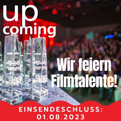 up-and-coming - Wir feiern Filmtelente! - Einsendeschluss: 01.08.2023